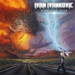 Ivan Ivankovic : World in Fear